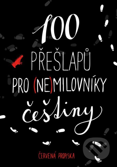 100 přešlapů pro (ne)milovníky češtiny - Červená propiska, Universum, 2021
