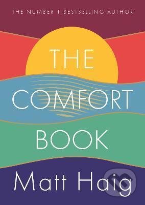 The Comfort Book - Matt Haig, Canongate Books, 2021