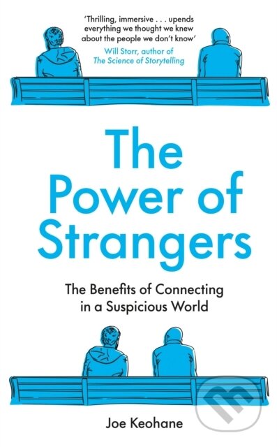 The Power of Strangers - Joe Keohane, Penguin Books, 2021