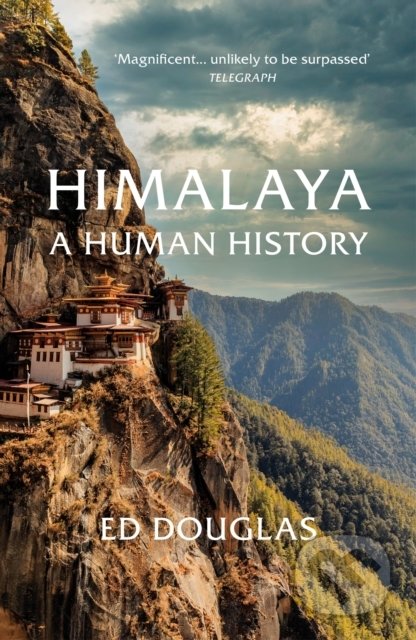 Himalaya : A Human History - Ed Douglas, Vintage, 2021