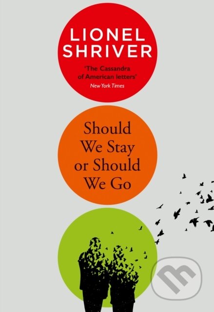 Kniha: Should We Stay Or Should We Go (Lionel Shriver). The Borough Press, 2021