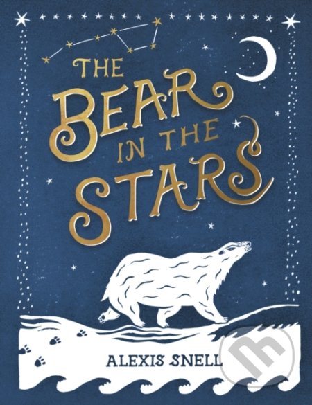 The Bear in the Stars - Alexis Snell, Puffin Books, 2021