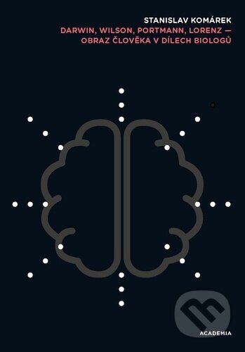 Darwin, Wilson, Portmann, Lorenz (Obraz člověka v dílech biologů) - kniha z kategorie Biologie