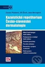 Kazuistické repetitorium Česko-slovenské dermatologie - Kolektív autorov, Mladá fronta, 2010