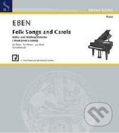 Folk Songs and Carols for Piano - Petr Eben, SCHOTT MUSIC PANTON s.r.o., 2009