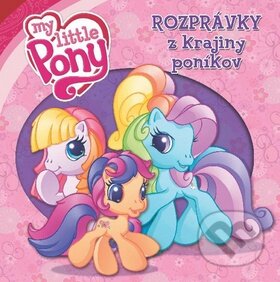 My Little Pony: Rozprávky z Krajiny poníkov, Egmont SK, 2011