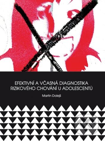 Obálka knihy Efektivní včasná diagnostika rizikového chování u adolescentů
