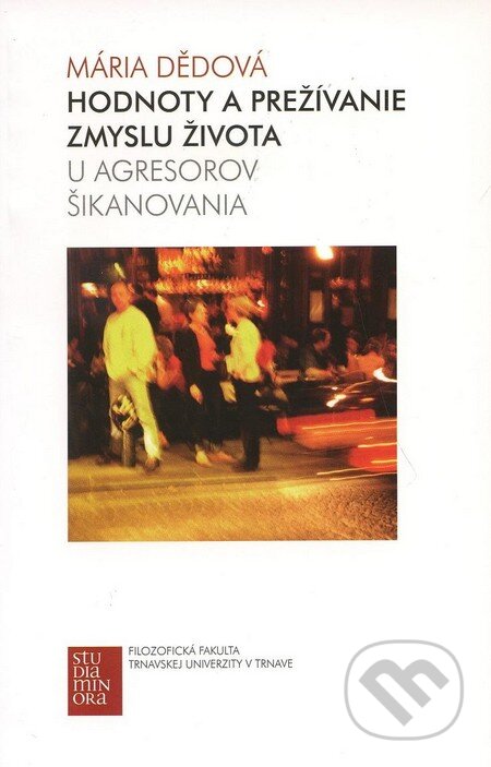 Obálka knihy Hodnoty a prežívanie zmyslu života u agresorov šikanovania