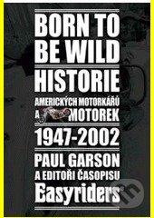 Born to be wild - Paul Garson, Bodyart Press, 2011