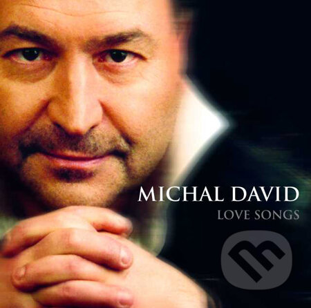 Michal David: Love Songs - Michal David, Hudobné CD, 2006
