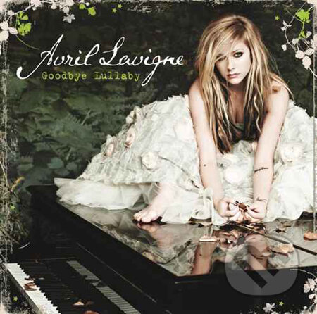 Avril Lavigne: Goodbye Lullaby - Avril Lavigne, 