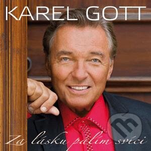 Karel Gott: Za lásku pálím svíci - Karel Go, Hudobné CD, 2011