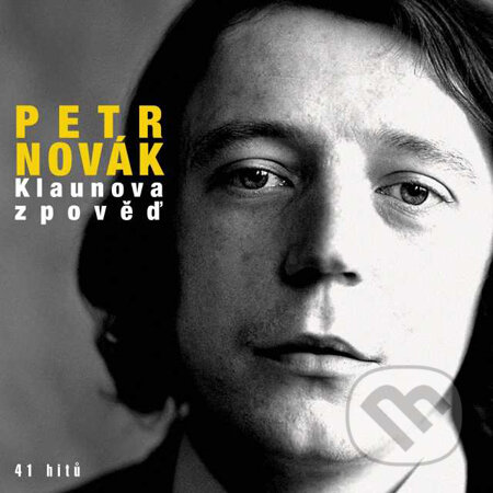 Hudobné CD: Petr Novák: Klaunova zpověď - 41 hitů (Supraphon). Supraphon, 2005