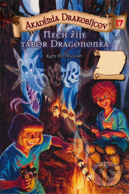 Akadémia drakobijcov 17 - Nech žije tábor Dragononka - Kate McMullan, PB Publishing, 2011