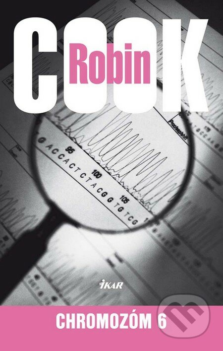 Chromozóm 6 - Robin Cook, Ikar, 2011
