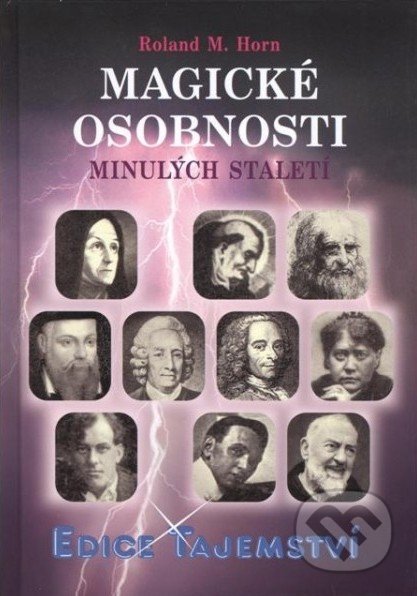 Magické osobnosti minulých staletí - Roland M. Horn, Dialog, 2011