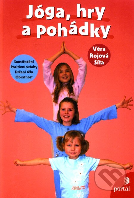 Jóga, hry a pohádky - Věra Rojová Síta, Portál, 2011