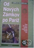 Od Nových Zámkov po Paríž - Ladislav Molnár a kol., PaRPress, 1998