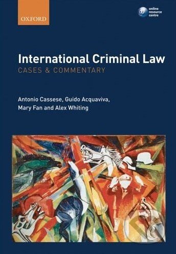 International Criminal Law - Antonio A. Cassese, Oxford University Press, 2011