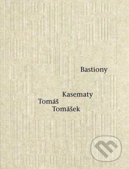 Bastiony Kasematy - Tomáš Tomášek, Triáda, 2021
