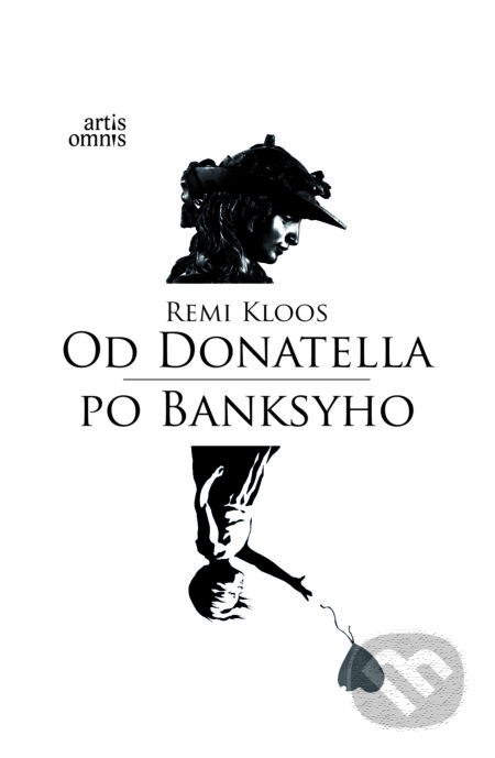 Od Donatella po Banksyho - Remi Kloos, Artis Omnis, 2023