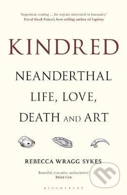 Kindred - Rebecca Wragg Sykes, Bloomsbury, 2021