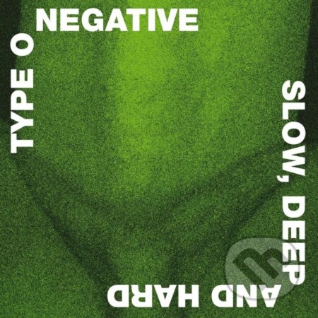 Type O Negative: Slow Deep And Hard - 30th Anniversary (Green & Black) LP - Type O Negative, Hudobné albumy, 2021