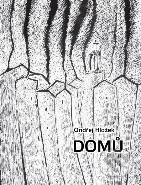 Domů - Ondřej Hložek, Muni Press, 2014