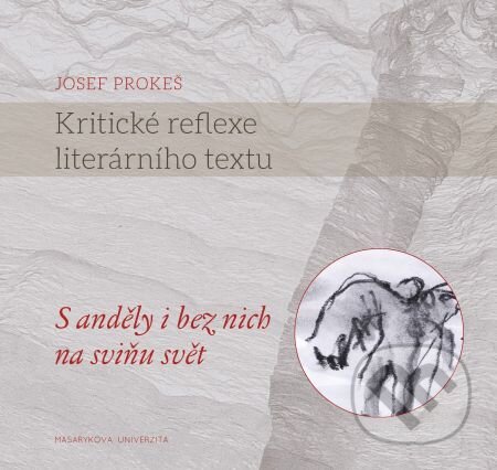 Kritické reflexe literárního textu - Josef Prokeš, Muni Press, 2014
