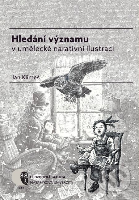 Hledání významu v umělecké narativní ilustraci - Jan Klimeš, Muni Press, 2017