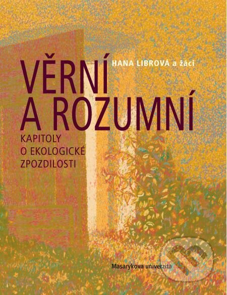Věrní a rozumní - Hana Librová, Muni Press, 2017