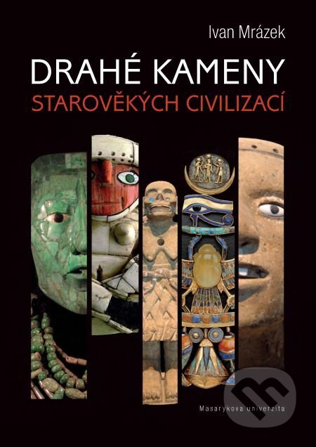 E-kniha: Drahé kameny starověkých civilizací (Ivan Mrázek)