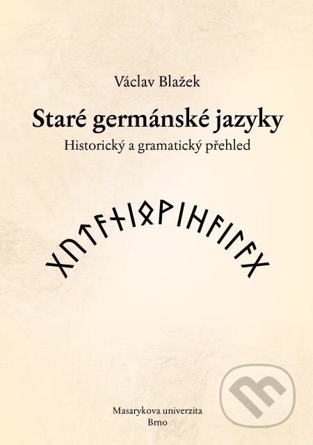 Staré germánské jazyky - Václav Blažek, Muni Press, 2014