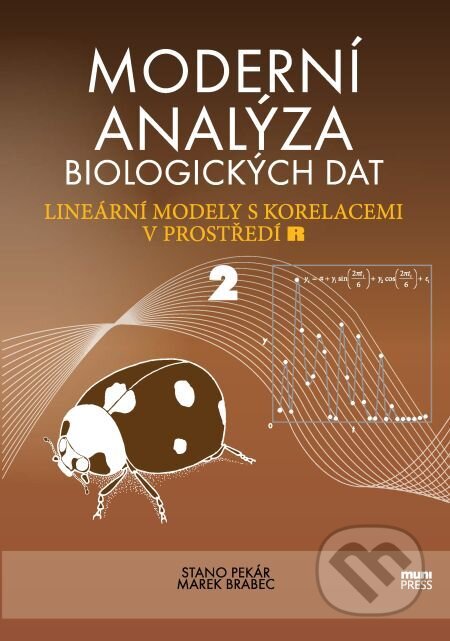 Moderní analýza biologických dat - Stanislav Pekár, Marek Brabec, Muni Press, 2014