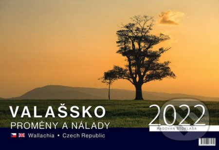 Kalendář 2022 - Valašsko/Proměny a nálady - nástěnný - Radovan Stoklasa, Justine, 2021