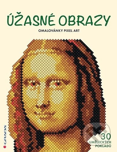 Omalovánky Pixel - Art Úžasné obrazy - Lauren Farnsworth, Daniela Geremia, Grada, 2021