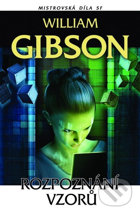 Rozpoznání vzorů - William Gibson, Laser books, 2011