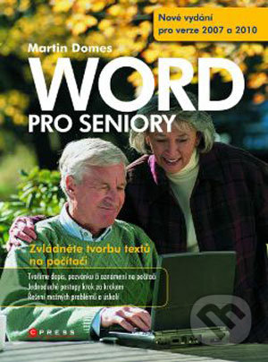 Word pro seniory - Martin Domes, Computer Press, 2011