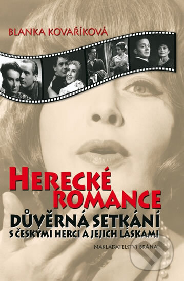 Herecké romance - Blanka Kovaříková, Brána, 2011