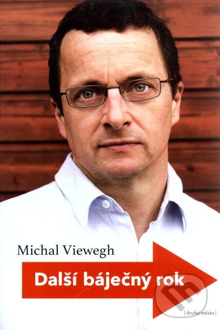 Další báječný rok - Michal Viewegh, Druhé město, 2011