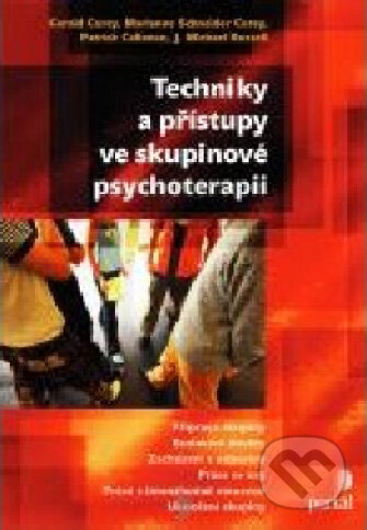Techniky a přístupy ve skupinové psychoterapii, Portál, 2006