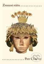 Zrození státu - Petr Charvát - kniha z kategorie Historie