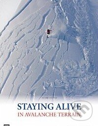 Staying Alive in Avalanche Terrain - Bruce Tremper, 