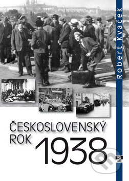 Československý rok 1938 - Robert Kvaček, Polart, 2011
