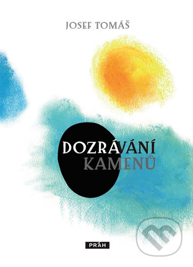Dozrávání kamenů - Josef Tomáš - kniha z kategorie Poezie