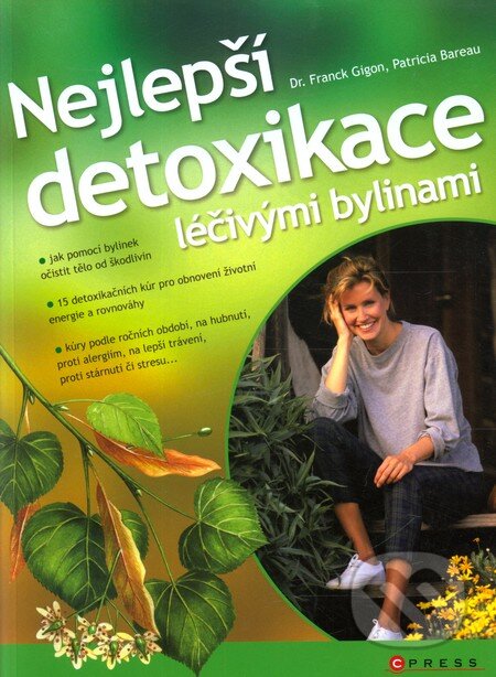 Nejlepší detoxikace léčivými bylinkami - Franck Gidon, Patricia Bareau, Computer Press, 2011