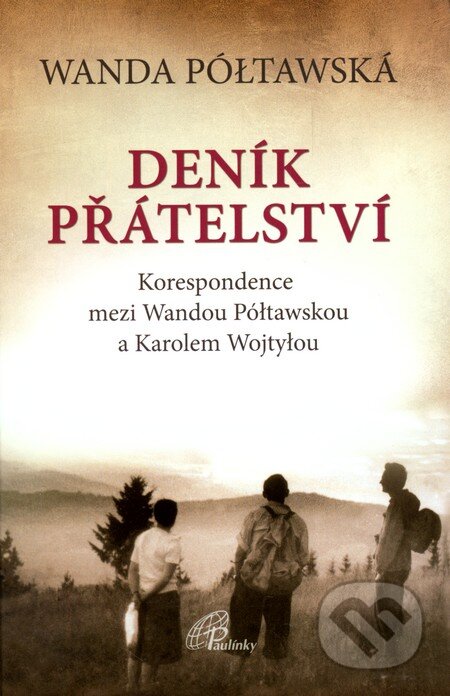 Deník přátelství - Wanda Póltawská, Paulínky, 2011