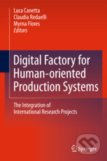 Digital Factory for Human-oriented Production Systems - Luca Canetta, Springer Verlag