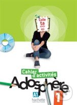 Adosphere - Cahier d'activités 1 - Céline Himber - kniha z kategorie Jazykové učebnice a slovníky