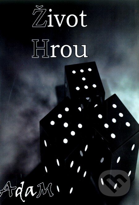 Život Hrou - AdaM - kniha z kategorie Psychologie